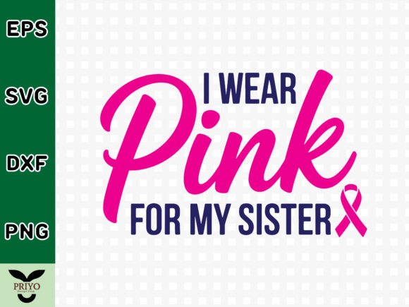 A Designer’s Review: I Wear Pink for My Sister SVG