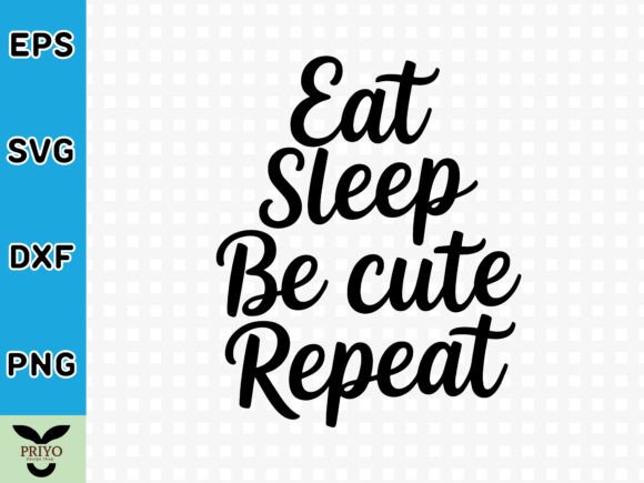 A Practical Review of Eat Sleep Be Cute Repeat SVG for Embroidery