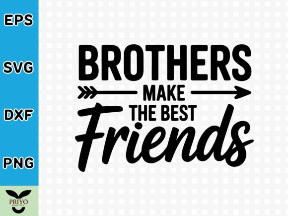 Brother Make the Best Friends SVG for Graphic Craft Businesses