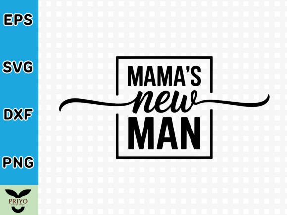 Evaluating Mama s New Man SVG for Client Craft and Graphic Projects