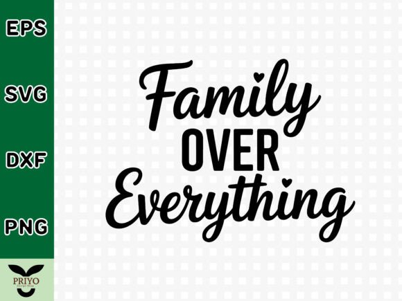 Family over Everything SVG: A Graphic Tool for Crafters