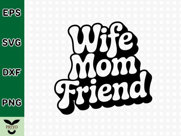 From SVG to Stitches: Reviewing the Wife Mom Friend Design