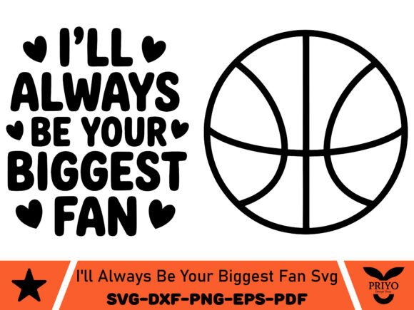 I'll Always Be Your Biggest Fan SVG for Crafts & Graphics