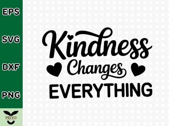 Kindness Changes Everything: A Graphic Design Asset for Crafts