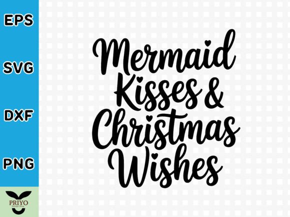 Mermaid Kisses Christmas Wishes SVG: A Graphics Crafts Gem for Publishers